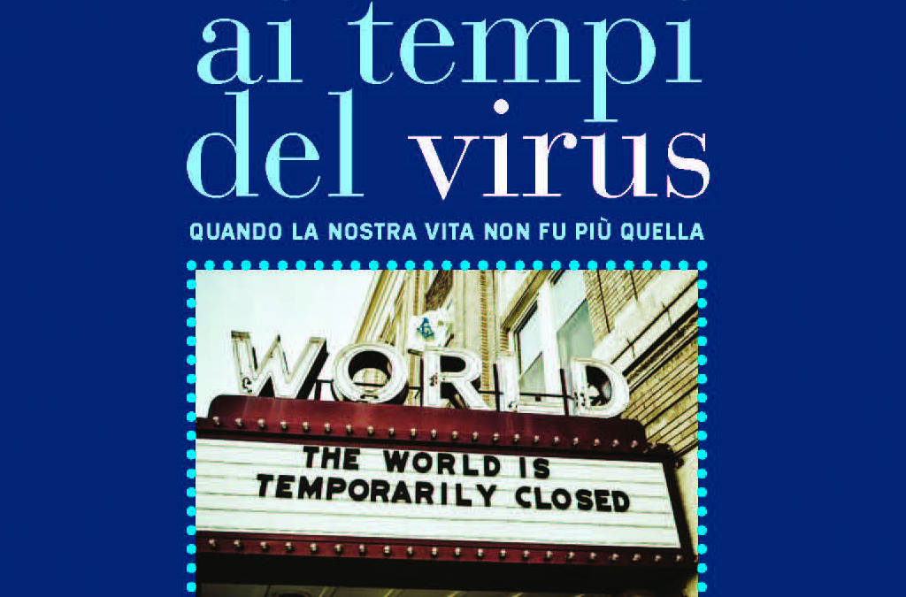 Scaricabile qui in omaggio l’e-book “Ai tempi del virus”: 36 autori per tante storie del tempo del Covid-19